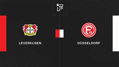 leverkusen düsseldorf ergebnis